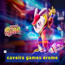 caveira games erome